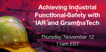 Achieving Industrial Functional Safety with IAR and GrammaTech